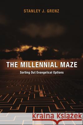 Millennial Maze  The Grenz 9780830817573 IVP Academic - książka