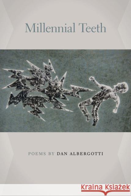 Millennial Teeth Dan Albergotti 9780809333530 Southern Illinois University Press - książka