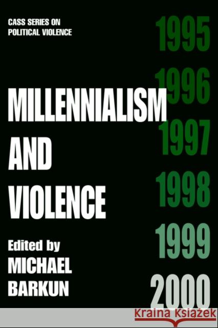 Millennialism and Violence Michael Barkun 9780714647081 Frank Cass Publishers - książka