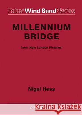 Millennium Bridge: Score & Parts Nigel Hess 9780571567690 Faber & Faber - książka