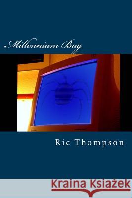 Millennium Bug: A Rochfield Mystery Ric Thompson 9781511781404 Createspace - książka