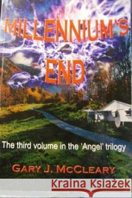 Millennium's End MR Gary J. McCleary 9781519221971 Createspace - książka