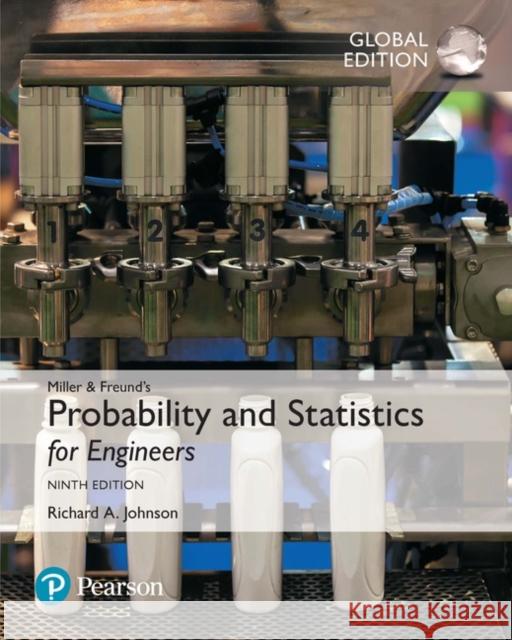 Miller & Freund's Probability and Statistics for Engineers, Global Edition John Freund 9781292176017 Pearson Education Limited - książka