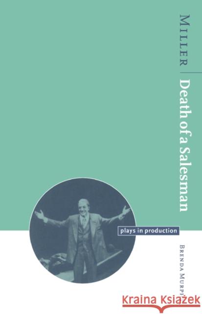 Miller: Death of a Salesman Brenda Murphy Michael Robinson 9780521478656 Cambridge University Press - książka