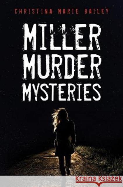Miller Murder Mysteries Christina Marie Bailey 9781800161184 Pegasus Elliot Mackenzie Publishers - książka