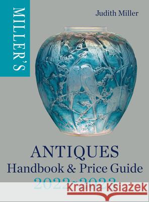 Miller's Antiques Handbook & Price Guide 2022-2023 Miller, Judith 9781784728304 Mitchell Beazley - książka