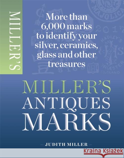 Miller's Antiques Marks Judith Miller 9781845337988 Octopus Publishing Group - książka