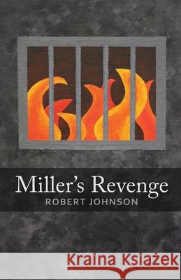 Miller's Revenge Robert Johnson 9780983776949 Bleakhouse Publishing - książka