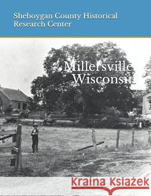 Millersville, Wisconsin Arline Hoppe Sheboygan County Histor Researc 9781790919710 Independently Published - książka