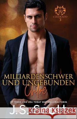 Milliardenschwer und ungebunden Chloe: Ein Milliardär voller Leidenschaft, Buch 8 Risse, Martina 9781946660022 Golden Unicorn Enterprises, Inc. - książka