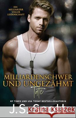 Milliardenschwer und ungezähmt Tate: Ein Milliardär voller Leidenschaft, Buch 7 Risse, Martina 9781939962942 Golden Unicorn Enterprises, Inc. - książka