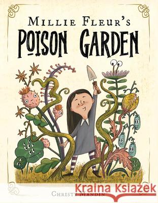 Millie Fleur's Poison Garden Christy Mandin 9781339023274 Scholastic US - książka