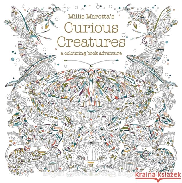 Millie Marotta's Curious Creatures: a colouring book adventure Millie Marotta 9781849943659 Batsford Ltd - książka
