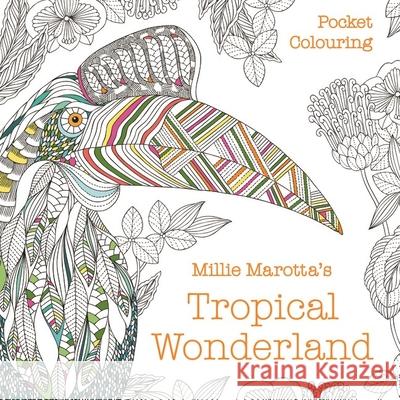 Millie Marotta's Tropical Wonderland Pocket Colouring Millie Marotta 9781849945912 Batsford - książka