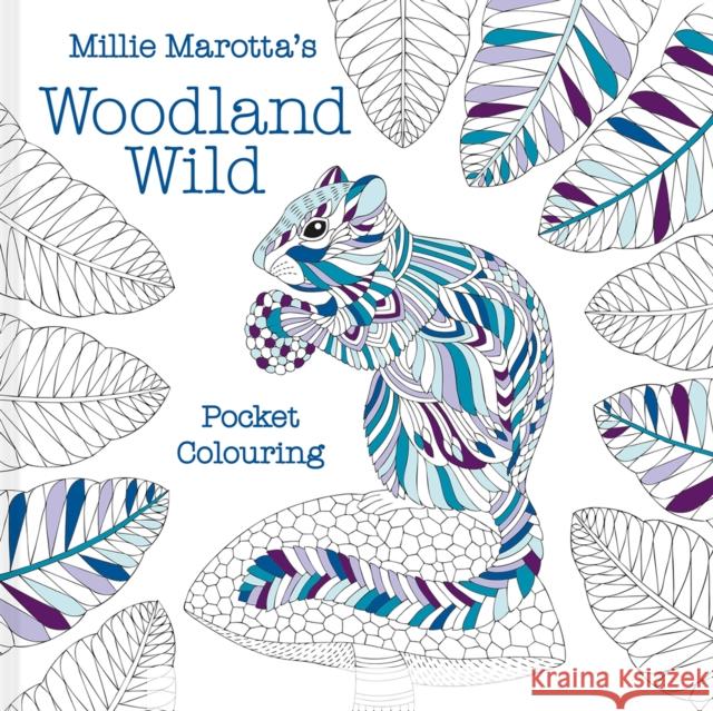 Millie Marotta's Woodland Wild pocket colouring Millie Marotta 9781849947916 Batsford Ltd - książka