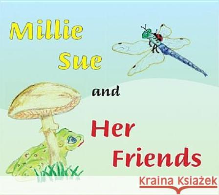 Millie Sue and Her Friends Trafford Publishing 9781412076036 Trafford Publishing - książka