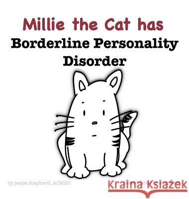 Millie the Cat has Borderline Personality Disorder Shepherd, Jessie 9781943880003 Bluefox Press - książka