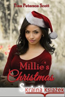 Millie's Christmas Spirit Tina Peterson Scott 9780989158169 Foutz Fables & More - książka