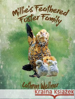 Millie's Feathered Foster Family Cathryn Wellner Cathryn Wellner  9780993962394 Espoir Press - książka