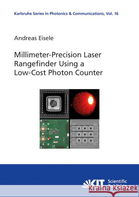 Millimeter-Precision Laser Rangefinder Using a Low-Cost Photon Counter Andreas Eisele 9783731501527 Karlsruher Institut Fur Technologie - książka