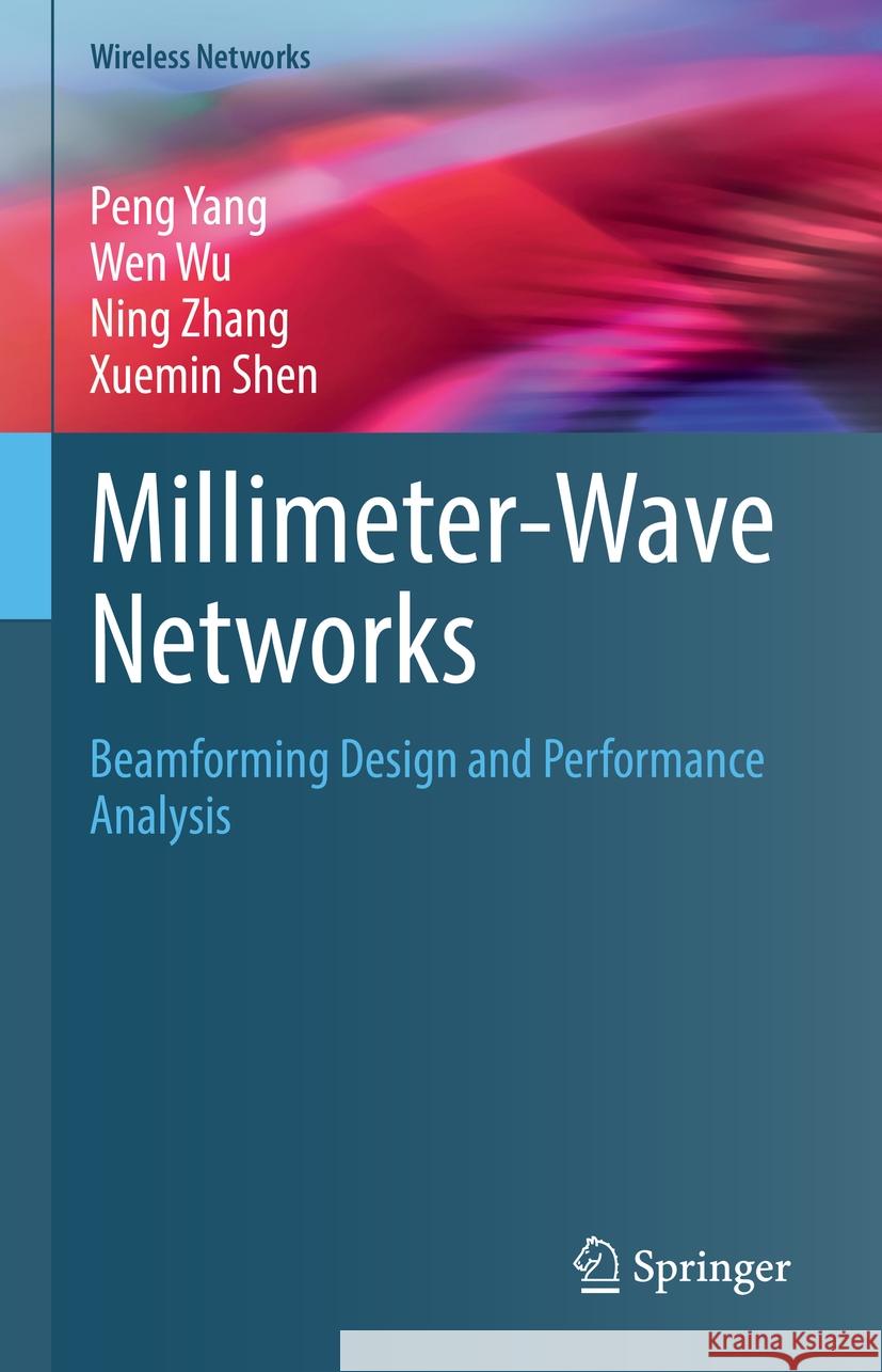 Millimeter-Wave Networks: Beamforming Design and Performance Analysis Peng Yang Wen Wu Ning Zhang 9783030886295 Springer - książka