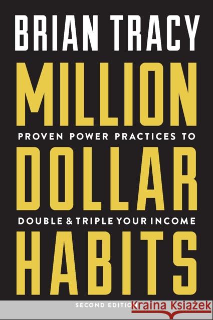 Million Dollar Habits: Proven Power Practices to Double and Triple Your Income  9781599186146 Entrepreneur Press - książka