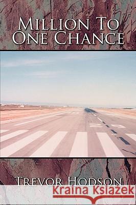 Million to One Chance Trevor Hodson 9781412096195 Trafford Publishing - książka