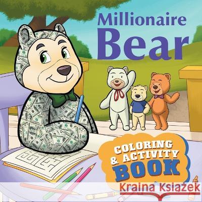 Millionaire Bear Coloring & Activity Book Mary Albert Marvin Alonso  9798986818931 G&m Media Services - książka