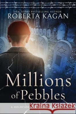 Millions of Pebbles: Book Three in A Holocaust Story Series Roberta Kagan 9781653364787 Independently Published - książka