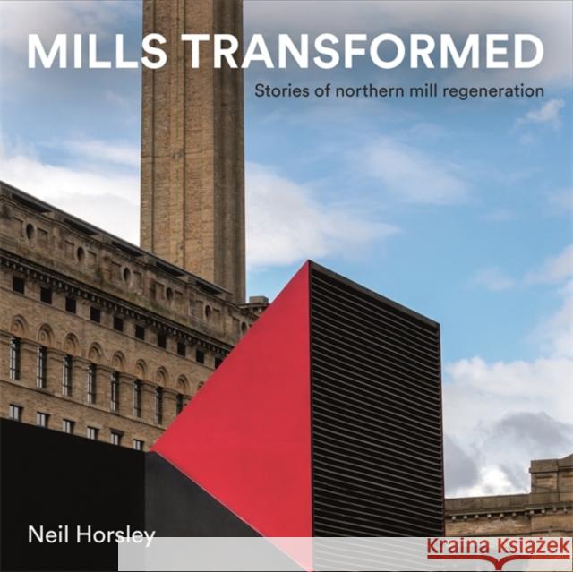 Mills Transformed Neil Horsley 9781738540006 John Hudson Publishing - książka