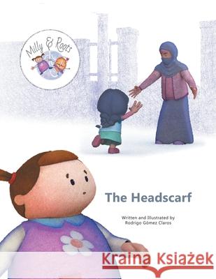 Milly & Roots: The Headscarf Rodrigo Gomez Claros 9781480885509 Archway Publishing - książka