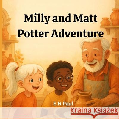 Milly and Matt: Potter Adventure E. N. Paul 9783852280684 Esther Amuzie - książka
