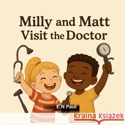Milly and Matt Visit the Doctor for kids E. N. Paul 9783852281117 Esther Amuzie - książka