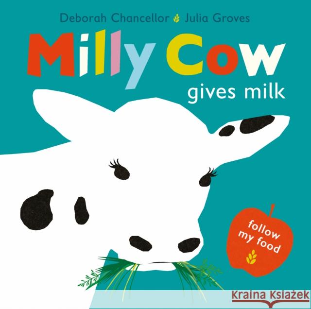 Milly Cow Gives Milk Chancellor, Deborah 9781912650521 Scallywag Press - książka