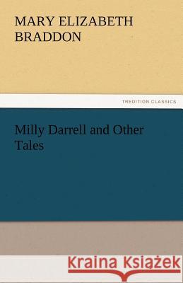 Milly Darrell and Other Tales Mary Elizabeth Braddon 9783842485228 Tredition Classics - książka