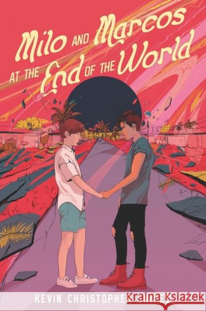 Milo and Marcos at the End of the World Kevin Christopher Snipes 9780063062566 HarperCollins Publishers Inc - książka