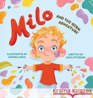 Milo and the Germ Adventure Shea Peterson Monika Wnek 9781998473151 Journey Publishing - książka