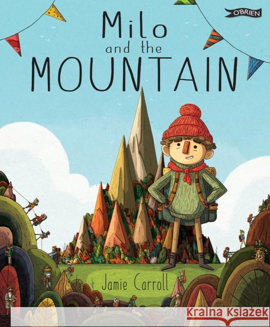 Milo and The Mountain Jamie Carroll 9781788495257 O'Brien Press Ltd - książka