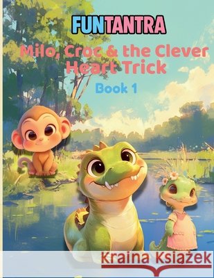 Milo, Crok and the Clever Heart Trick Kant, Ravi 9798278680642 Independently Published - książka