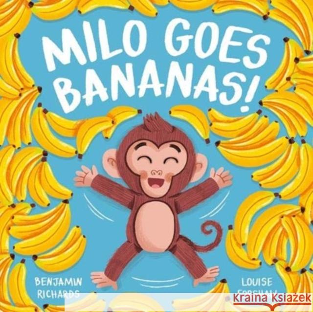 Milo Goes Bananas Benjamin Richards, Louise Forshaw 9781789584516 Imagine That Publishing Ltd - książka