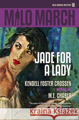 Milo March #10: Jade for a Lady M. E. Chaber Kendell Foster Crossen 9781618275271 Steeger Books - książka