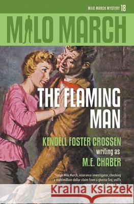 Milo March #18: The Flaming Man Kendell Foster Crossen, M E Chaber 9781618275721 Steeger Books - książka