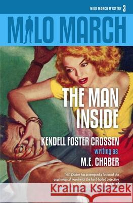 Milo March #3: The Man Inside M E Chaber, Kendell Foster Crossen 9781618274977 Steeger Books - książka