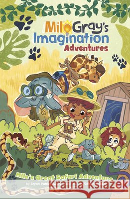 Milo's Great Safari Adventure Bryan Patrick Avery Sabrina Filieri 9781484694916 Picture Window Books - książka