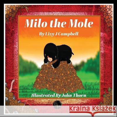 Milo the Mole Lizy J. Campbell John Thorn 9781998806324 Elite Lizzard Publishing Company - książka