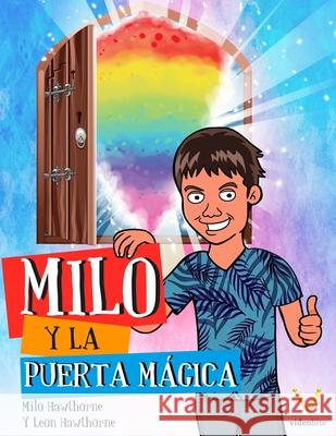 Milo y La Puerta M?gica Leon Hawthorne Milo Hawthorne 9781838326326 Videobite - książka