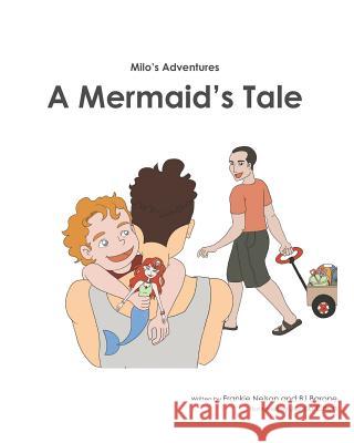 Milo's Adventures: A Mermaid's Tale Bj Barone Jenise Chen Frankie Nelson 9781096980315 Independently Published - książka