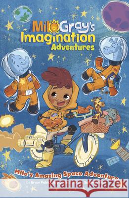 Milo's Amazing Space Adventure Bryan Patrick Avery Sabrina Filieri 9781484694831 Picture Window Books - książka