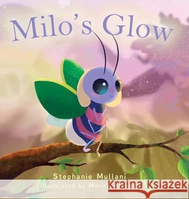 Milo's Glow Stephanie Mullani Marina Alcoser 9781941420454 Tru Publishing - książka