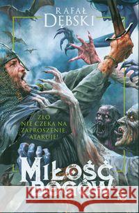 Miłość bogów Dębski Rafał 9788379644629 Fabryka Słów - książka